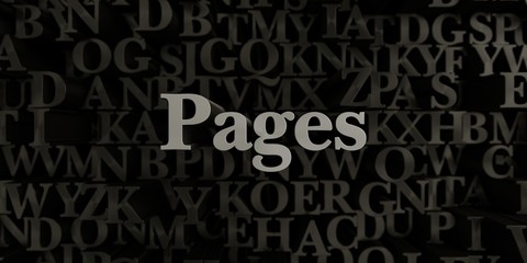 Pages - Stock image of 3D rendered metallic typeset headline illustration.  Can be used for an online banner ad or a print postcard.