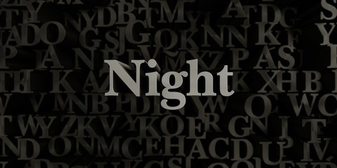 Fototapeta na wymiar Night - Stock image of 3D rendered metallic typeset headline illustration. Can be used for an online banner ad or a print postcard.