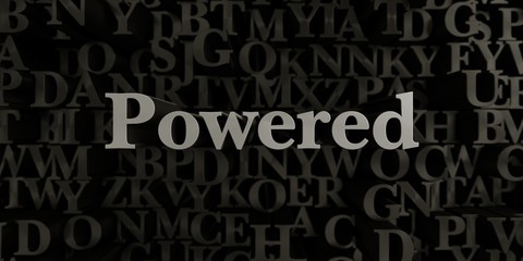 Powered - Stock image of 3D rendered metallic typeset headline illustration.  Can be used for an online banner ad or a print postcard.