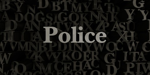 Police - Stock image of 3D rendered metallic typeset headline illustration.  Can be used for an online banner ad or a print postcard.