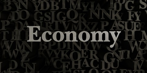 Economy - Stock image of 3D rendered metallic typeset headline illustration.  Can be used for an online banner ad or a print postcard.