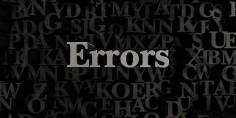 Errors - Stock image of 3D rendered metallic typeset headline illustration.  Can be used for an online banner ad or a print postcard.
