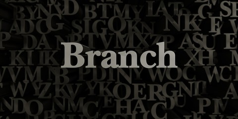 Branch - Stock image of 3D rendered metallic typeset headline illustration.  Can be used for an online banner ad or a print postcard.