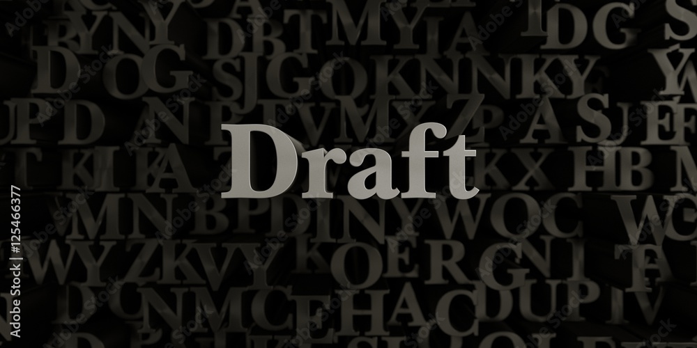 Fototapete draft - stock image of 3d rendered metallic typeset headline illustration. can be used for an online