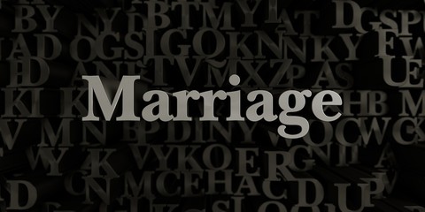 Marriage - Stock image of 3D rendered metallic typeset headline illustration.  Can be used for an online banner ad or a print postcard.