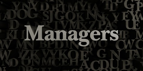 Managers - Stock image of 3D rendered metallic typeset headline illustration.  Can be used for an online banner ad or a print postcard.