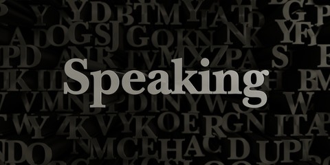 Speaking - Stock image of 3D rendered metallic typeset headline illustration.  Can be used for an online banner ad or a print postcard.