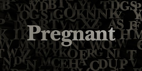 Pregnant - Stock image of 3D rendered metallic typeset headline illustration.  Can be used for an online banner ad or a print postcard.