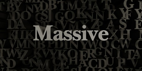 Massive - Stock image of 3D rendered metallic typeset headline illustration.  Can be used for an online banner ad or a print postcard.