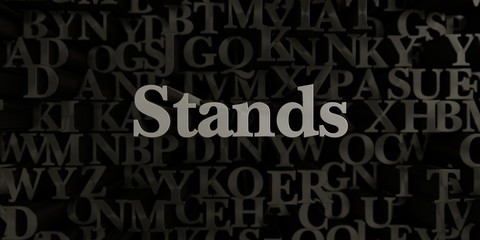 Stands - Stock image of 3D rendered metallic typeset headline illustration.  Can be used for an online banner ad or a print postcard.