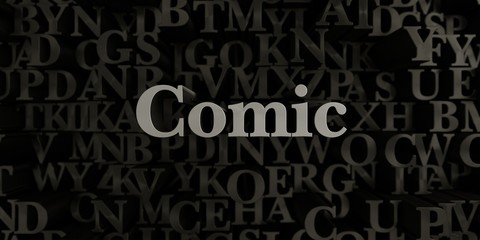 Comic - Stock image of 3D rendered metallic typeset headline illustration.  Can be used for an online banner ad or a print postcard.