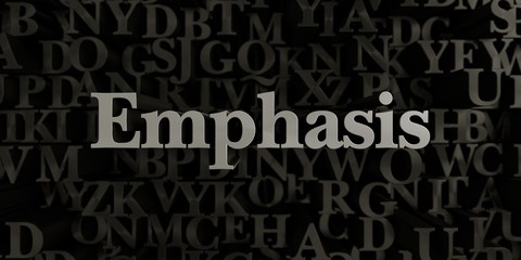 Emphasis - Stock image of 3D rendered metallic typeset headline illustration.  Can be used for an online banner ad or a print postcard.