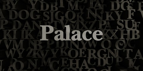 Palace - Stock image of 3D rendered metallic typeset headline illustration.  Can be used for an online banner ad or a print postcard.