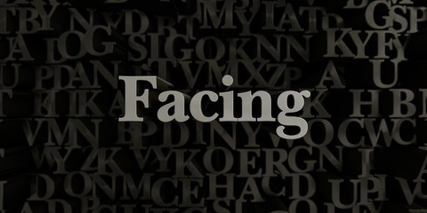 Facing - Stock image of 3D rendered metallic typeset headline illustration.  Can be used for an online banner ad or a print postcard.