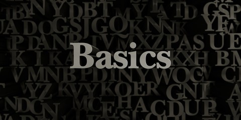 Basics - Stock image of 3D rendered metallic typeset headline illustration.  Can be used for an online banner ad or a print postcard.