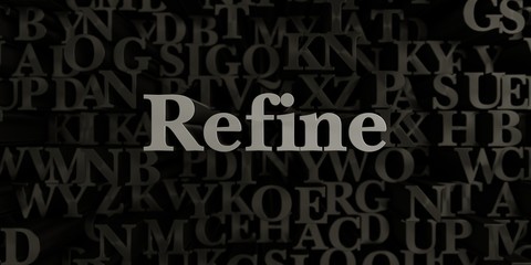 Refine - Stock image of 3D rendered metallic typeset headline illustration.  Can be used for an online banner ad or a print postcard.
