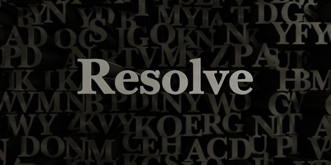 Resolve - Stock image of 3D rendered metallic typeset headline illustration.  Can be used for an online banner ad or a print postcard.