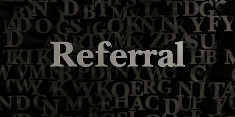 Referral - Stock image of 3D rendered metallic typeset headline illustration.  Can be used for an online banner ad or a print postcard.