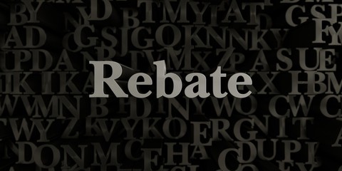 Rebate - Stock image of 3D rendered metallic typeset headline illustration.  Can be used for an online banner ad or a print postcard.