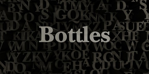 Bottles - Stock image of 3D rendered metallic typeset headline illustration.  Can be used for an online banner ad or a print postcard.