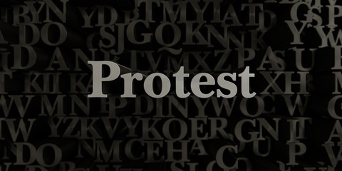 Protest - Stock image of 3D rendered metallic typeset headline illustration.  Can be used for an online banner ad or a print postcard.