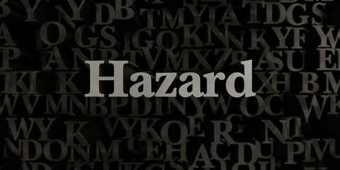 Hazard - Stock image of 3D rendered metallic typeset headline illustration.  Can be used for an online banner ad or a print postcard.
