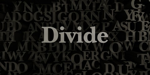 Divide - Stock image of 3D rendered metallic typeset headline illustration.  Can be used for an online banner ad or a print postcard.