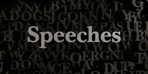 Speeches - Stock image of 3D rendered metallic typeset headline illustration.  Can be used for an online banner ad or a print postcard.