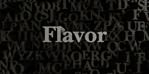 Flavor - Stock image of 3D rendered metallic typeset headline illustration.  Can be used for an online banner ad or a print postcard.