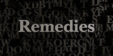 Remedies - Stock image of 3D rendered metallic typeset headline illustration.  Can be used for an online banner ad or a print postcard.
