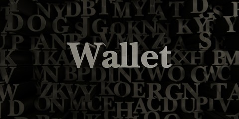 Wallet - Stock image of 3D rendered metallic typeset headline illustration.  Can be used for an online banner ad or a print postcard.