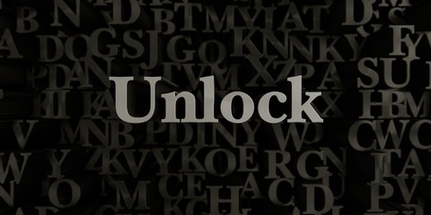 Unlock - Stock image of 3D rendered metallic typeset headline illustration.  Can be used for an online banner ad or a print postcard.