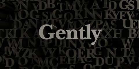 Gently - Stock image of 3D rendered metallic typeset headline illustration.  Can be used for an online banner ad or a print postcard.