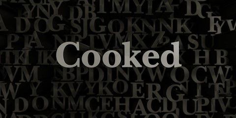 Cooked - Stock image of 3D rendered metallic typeset headline illustration.  Can be used for an online banner ad or a print postcard.