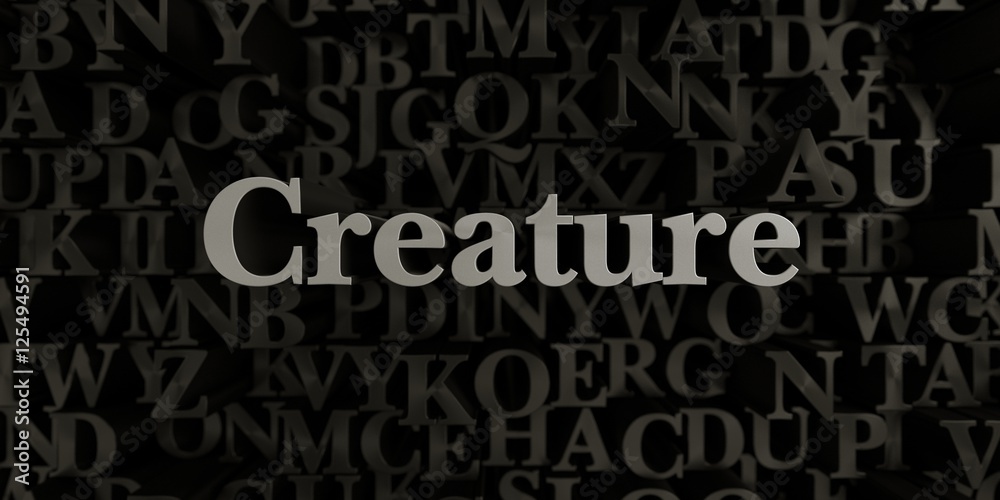 Fototapete creature - stock image of 3d rendered metallic typeset headline illustration. can be used for an onl