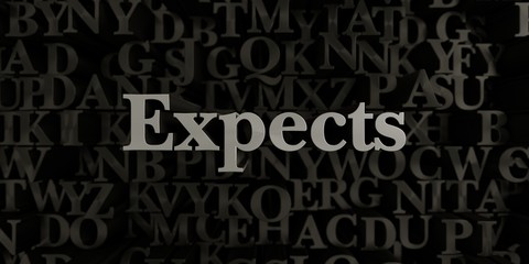 Expects - Stock image of 3D rendered metallic typeset headline illustration.  Can be used for an online banner ad or a print postcard.