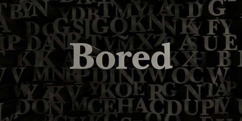 Bored - Stock image of 3D rendered metallic typeset headline illustration.  Can be used for an online banner ad or a print postcard.