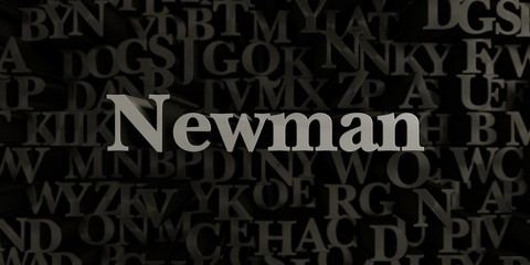 Newman - Stock image of 3D rendered metallic typeset headline illustration.  Can be used for an online banner ad or a print postcard.