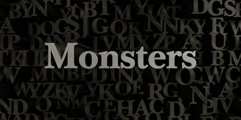 Fototapeta na wymiar Monsters - Stock image of 3D rendered metallic typeset headline illustration. Can be used for an online banner ad or a print postcard.