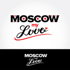 Moscow my love tshirt apparel design. Capital city typography lettering design. Hand drawn brush calligraphy, text for greeting card, t-shirt, post card, poster. Isolated vector illustration.