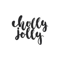Fototapeta na wymiar Holly jolly - lettering Christmas and New Year holiday calligraphy phrase isolated on the background. Fun brush ink typography for photo overlays, t-shirt print, flyer, poster design.