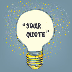 Lightbulb with the frame for the quote