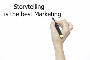 Hand writingStorytelling is the best Marketing with marker.