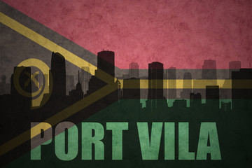 abstract silhouette of the city with text Port Vila at the vintage Vanuatu flag