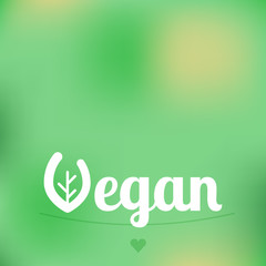 Vegan lettering illustration. Blurred background