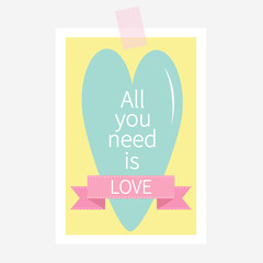 All You Need is Love Lettering with heart and pink ribbon. Print, poster, greeting card. Adhesive transparency tape Flat design.