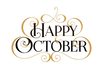 Happy October. Handwritten modern brush black text, gold swirl, white background. Beautiful lettering invitation card, greeting, prints, banner. Typographic inscription, calligraphic design vector
