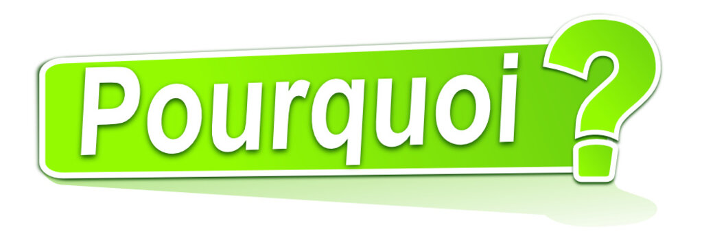pourquoi sur &eacute;tiquette verte