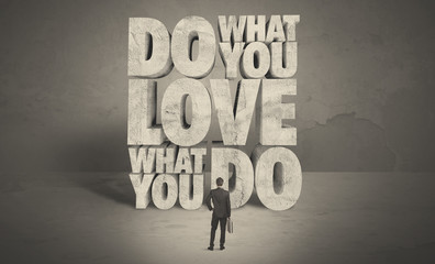 Businessman with love what you do advice