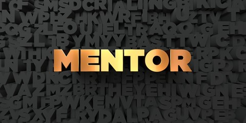 Mentor - Gold text on black background - 3D rendered royalty free stock picture. This image can be used for an online website banner ad or a print postcard.